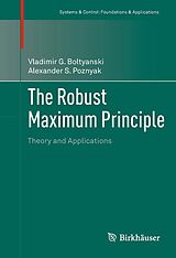 eBook (pdf) The Robust Maximum Principle de Vladimir G. Boltyanski, Alexander S. Poznyak