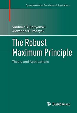 eBook (pdf) The Robust Maximum Principle de Vladimir G. Boltyanski, Alexander S. Poznyak