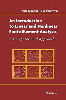 E-Book (pdf) An Introduction to Linear and Nonlinear Finite Element Analysis von Prem Kythe, Dongming Wei