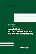 E-Book (pdf) Introduction to Vertex Operator Algebras and Their Representations von James Lepowsky, Haisheng Li
