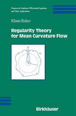 E-Book (pdf) Regularity Theory for Mean Curvature Flow von Klaus Ecker
