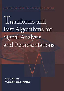 E-Book (pdf) Transforms and Fast Algorithms for Signal Analysis and Representations von Guoan Bi, Yonghong Zeng
