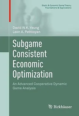 E-Book (pdf) Subgame Consistent Economic Optimization von David W. K. Yeung, Leon A. Petrosyan