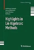 E-Book (pdf) Highlights in Lie Algebraic Methods von Anthony Joseph, Anna Melnikov, Ivan Penkov