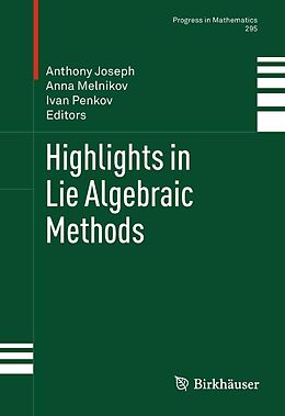 eBook (pdf) Highlights in Lie Algebraic Methods de Anthony Joseph, Anna Melnikov, Ivan Penkov