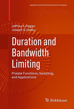 E-Book (pdf) Duration and Bandwidth Limiting von Jeffrey A. Hogan, Joseph D. Lakey