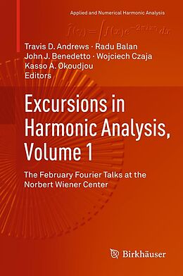 E-Book (pdf) Excursions in Harmonic Analysis, Volume 1 von Travis D Andrews, Radu Balan, John J. Benedetto