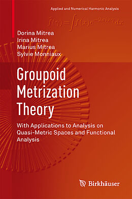 Fester Einband Groupoid Metrization Theory von Dorina Mitrea, Sylvie Monniaux, Marius Mitrea