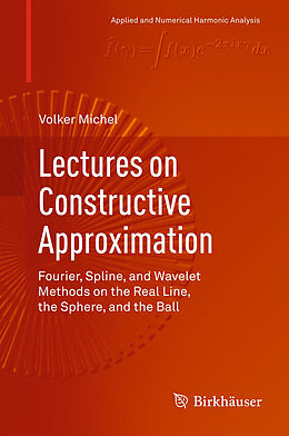 Fester Einband Lectures on Constructive Approximation von Volker Michel