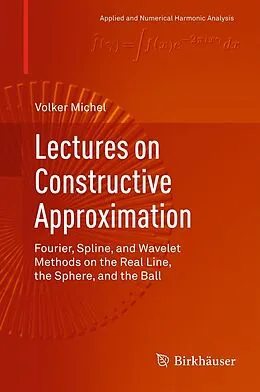 E-Book (pdf) Lectures on Constructive Approximation von Volker Michel