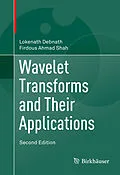 E-Book (pdf) Wavelet Transforms and Their Applications von Lokenath Debnath, Firdous Ahmad Shah