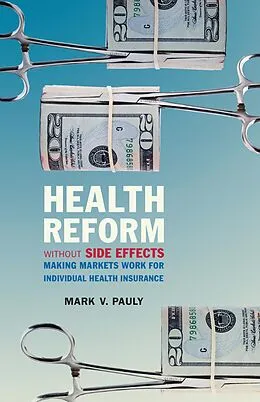 E-Book (epub) Health Reform without Side Effects von Mark V. Pauly