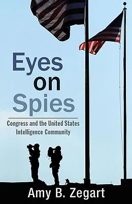 E-Book (epub) Eyes on Spies von Amy B. Zegart