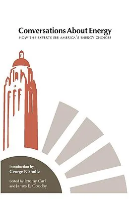E-Book (epub) Conversations about Energy von Jeremy Carl, James E. Goodby, George P. Shultz