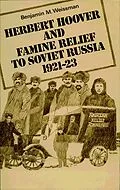 E-Book (epub) Herbert Hoover and Famine Relief to Soviet Russia, 1921-1923 von Benjamin M. Weissman