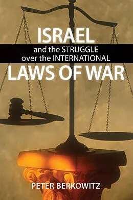 E-Book (epub) Israel and the Struggle over the International Laws of War von Peter Berkowitz