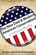 E-Book (epub) The New Deal & Modern American Conservatism : A Defining Rivalry von David Davenport, Gordon Lloyd