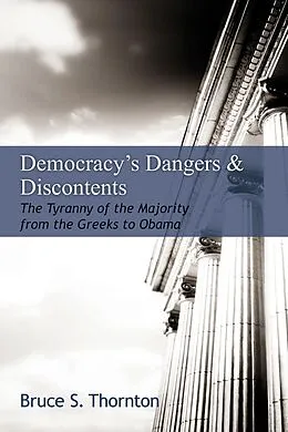 E-Book (epub) Democracy's Dangers & Discontents von Bruce S. Thornton
