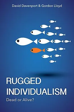 E-Book (epub) Rugged Individualism von David Davenport, Gordon Lloyd