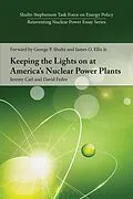 E-Book (epub) Keeping the Lights on at America's Nuclear Power Plants von Jeremy Carl