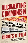 E-Book (epub) Documenting Communism von Charles G. Palm, Stephen Kotkin