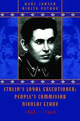 E-Book (epub) Stalin's Loyal Executioner von Marc Jansen, Nikita Petrov