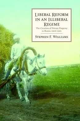 E-Book (epub) Liberal Reform in an Illiberal Regime von Stephen F. Williams