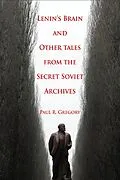E-Book (epub) Lenin's Brain and Other Tales from the Secret Soviet Archives von Paul R. Gregory