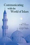 E-Book (epub) Communicating with the World of Islam von A. Ross Johnson, George P. Shultz