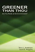 E-Book (epub) Greener than Thou von Terry L. Anderson, Laura E. Huggins