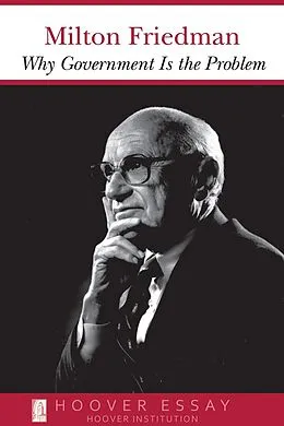 E-Book (pdf) Why Government Is the Problem von Milton Friedman