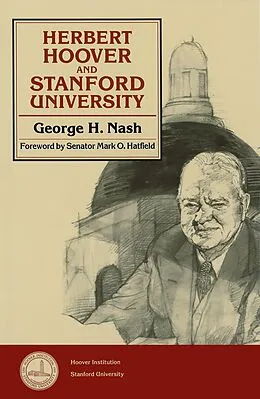 E-Book (epub) Herbert Hoover and Stanford University von George H. Nash