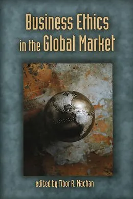 E-Book (epub) Business Ethics in the Global Market von Tibor R. Machan
