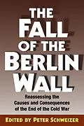 E-Book (epub) Fall of the Berlin Wall von Peter Schweizer
