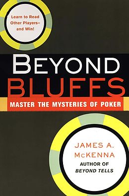 E-Book (epub) Beyond Bluffs: Master The Mysteries Of Poker von James A. McKenna