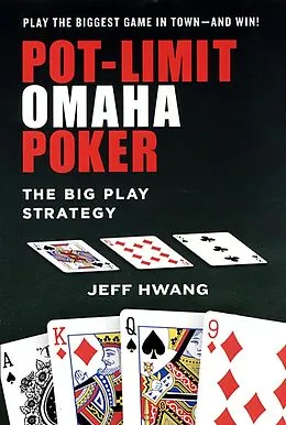 E-Book (epub) Pot-limit Omaha Poker: von Jeff Hwang