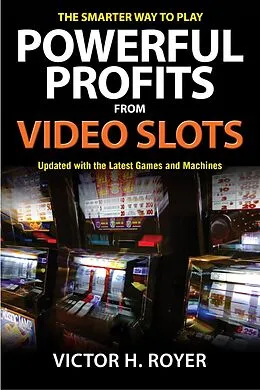 E-Book (epub) Powerful Profits From Video Slots von Victor H Royer