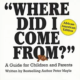 E-Book (epub) "Where Did I Come From?" - African-American Edition von Peter Mayle, Sanders, Marcella Sanders
