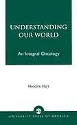 Kartonierter Einband Understanding Our World von Hart Hendrik