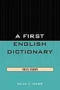 Kartonierter Einband A First English Dictionary von Raja Nasr