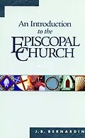 E-Book (epub) An Introduction to the Episcopal Church von Joseph B. Bernardin