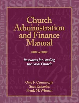 E-Book (epub) Church Administration and Finance Manual von Otto F. Crumroy Jr., Stan Kukawka, Frank M. Witman