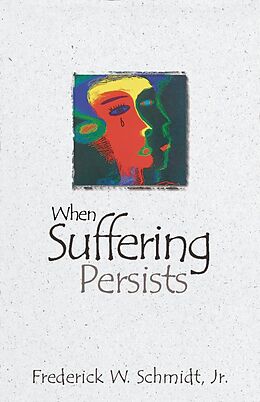 E-Book (epub) When Suffering Persists von Frederick W. Schmidt