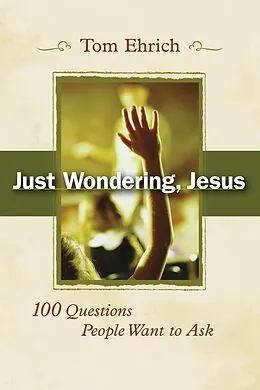 E-Book (epub) Just Wondering, Jesus von Tom Ehrich
