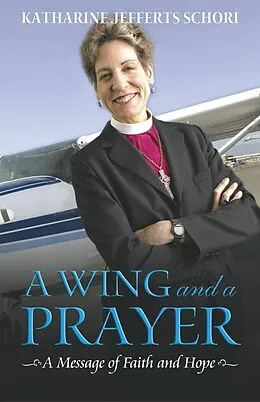 E-Book (epub) A Wing and a Prayer von Katharine Jefferts Schori