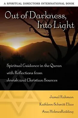 E-Book (epub) Out of Darkness, Into Light von Jamal Rahman, Kathleen Schmitt Elias, Ann Holmes Redding