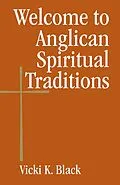 E-Book (epub) Welcome to Anglican Spiritual Traditions von Vicki K. Black