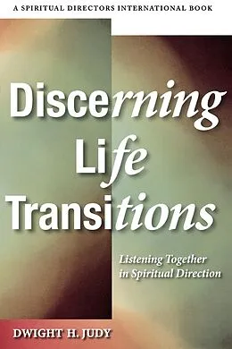 E-Book (epub) Discerning Life Transitions von Dwight H. Judy