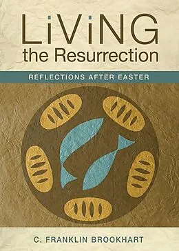 E-Book (epub) Living the Resurrection von C. Franklin Brookhart
