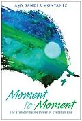 E-Book (epub) Moment to Moment von Amy Sander Montanez
